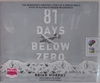 81 Days Below Zero written by Brian Murphy with Toula Vlahou performed by Richard Ferrone on Audio CD (Unabridged)
